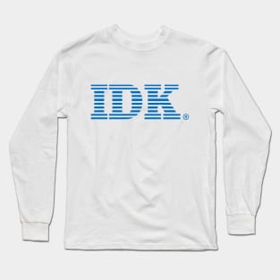 IBM - IDK Long Sleeve T-Shirt